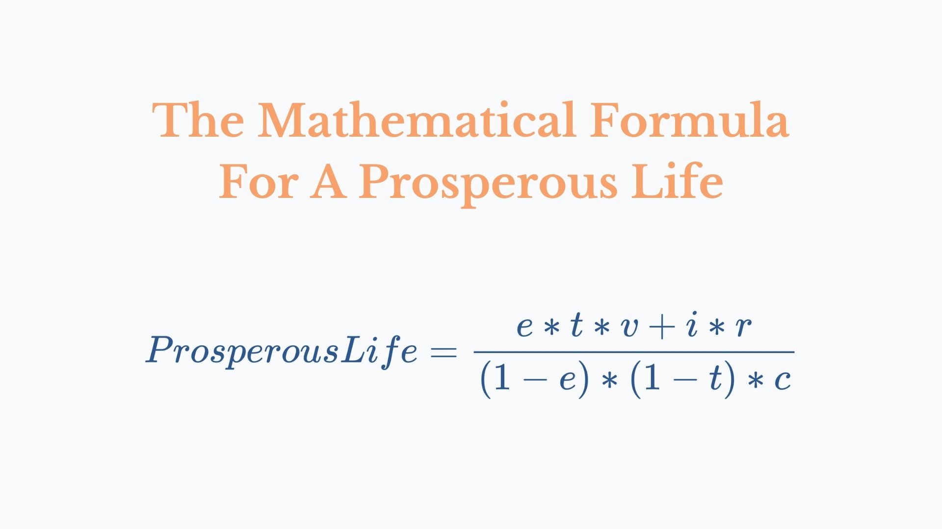 The Mathematical Formula For A Prosperous Life