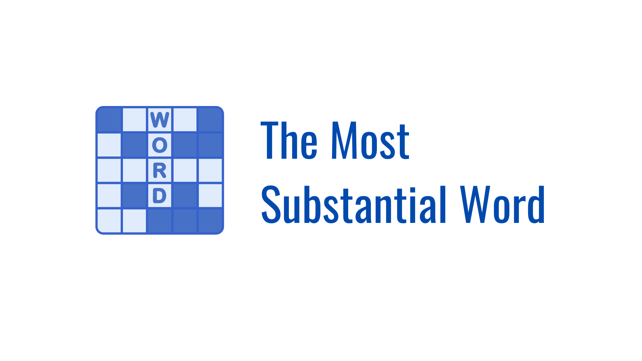 The Most Substantial Word